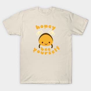 Honey Bee Yourself T-Shirt